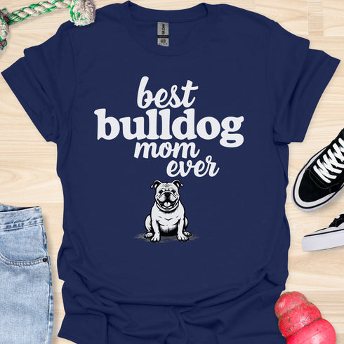 Best bulldog mom ever - V9 - Happy and Smiling T-Shirt